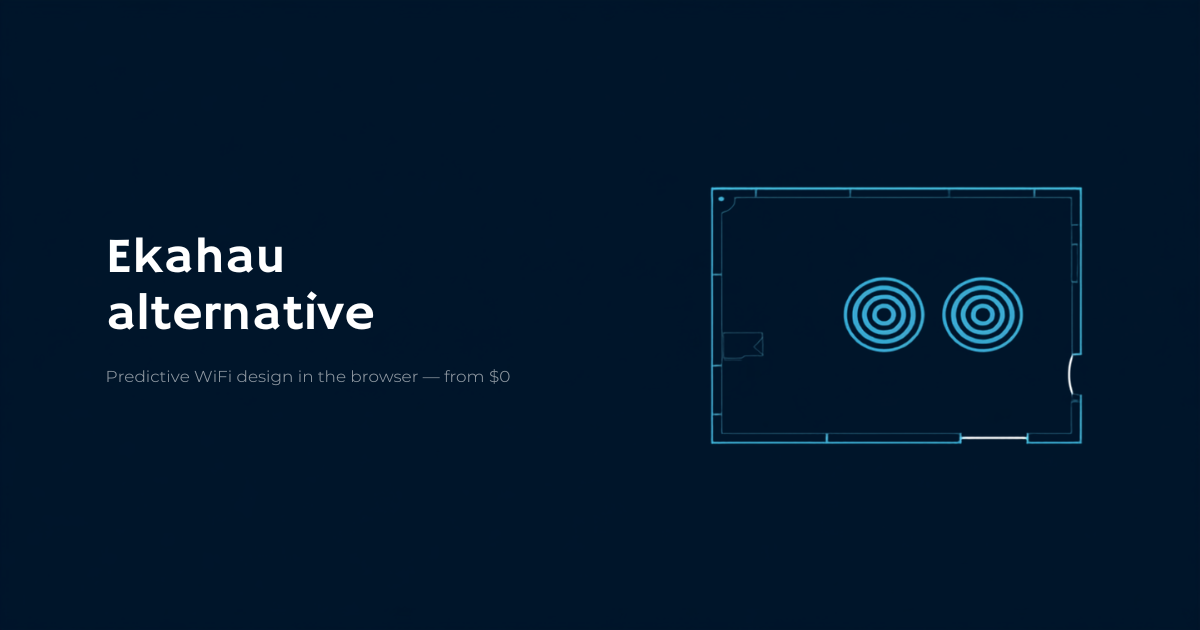 Ekahau alternative: WiFi Weave predictive WiFi design in the browser, from $0